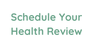Schedule Your Health Review
